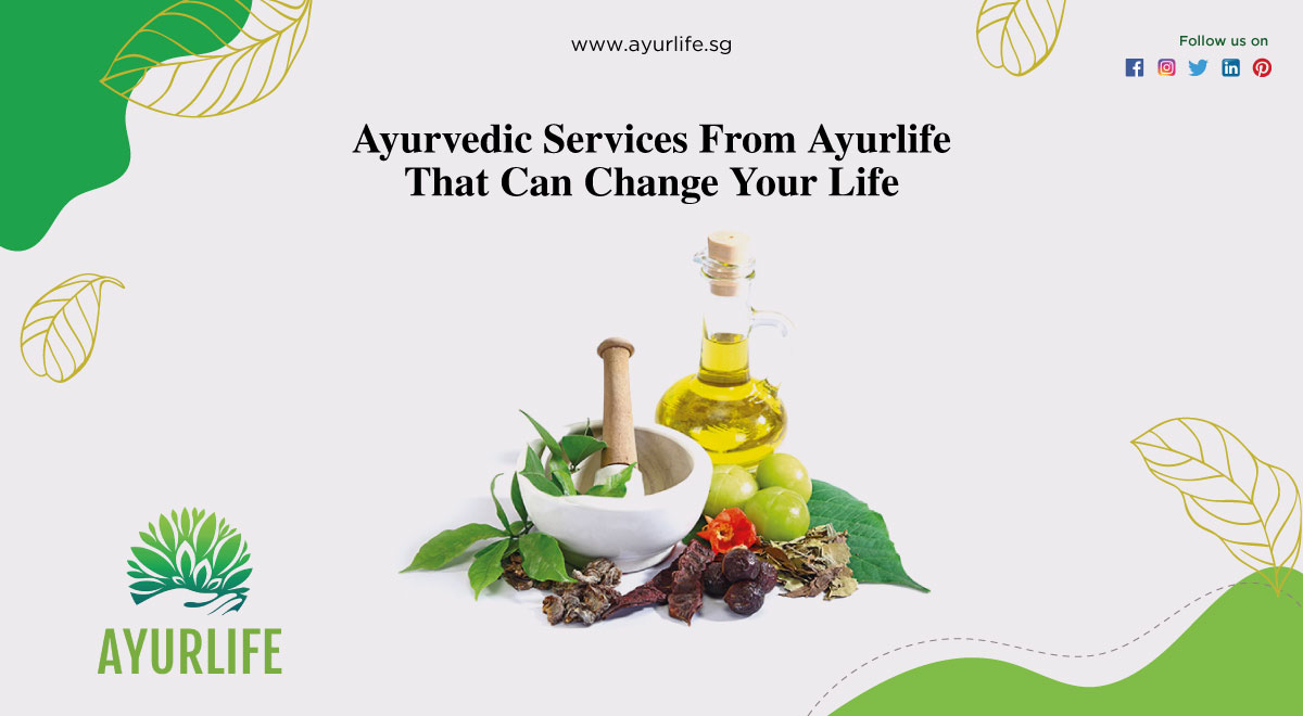 You are currently viewing Ayurvedic Services From Ayurlife That Can Change Your Life