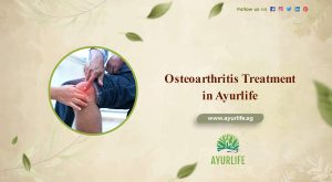 Read more about the article Osteoarthritis Treatment in Ayurlife