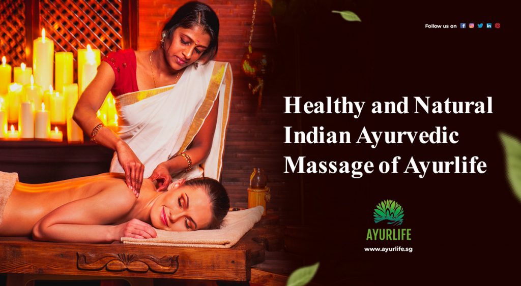 Healthy and natural Ayurvedic Massage in Singapore