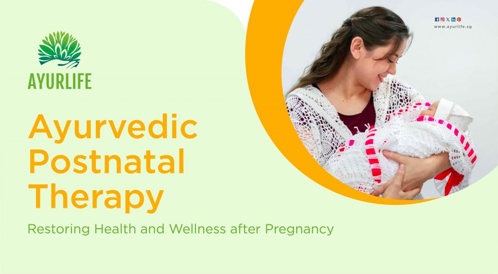 Ayurvedic Post natal Therapy in Singapore
