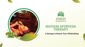 Read more about the article Nasyam Ayurveda therapy: A therapy to Renew Your Whole Being