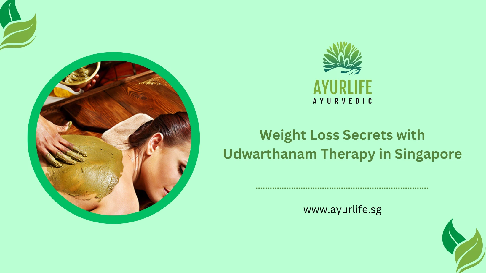 You are currently viewing Weight Loss Secrets with Udwarthanam Therapy in Singapore