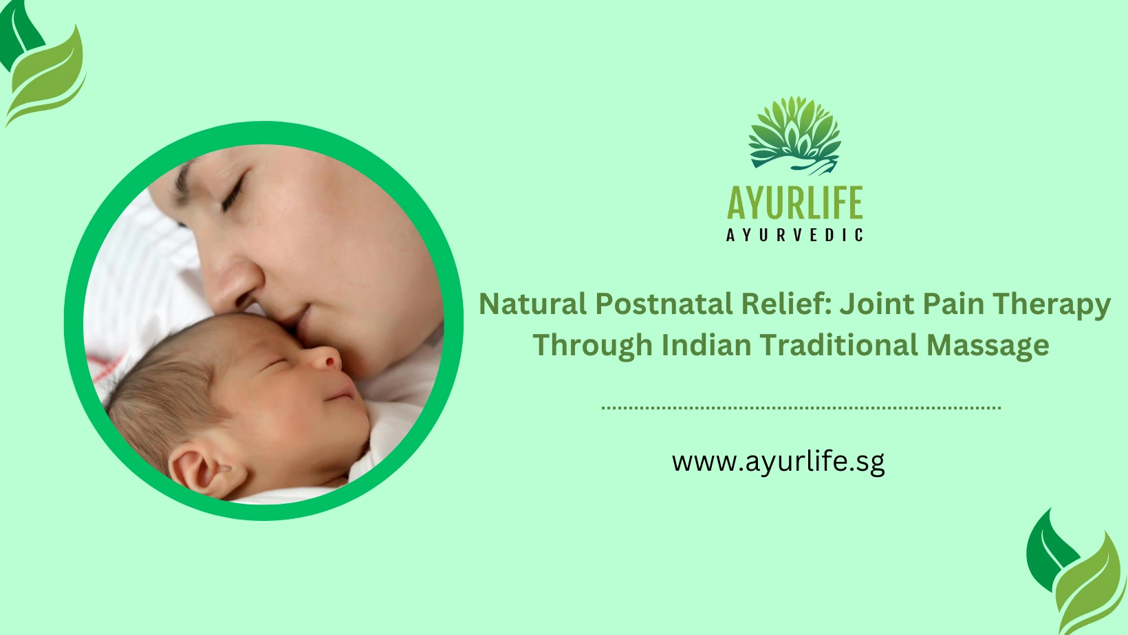 Read more about the article Natural Postnatal Relief: Joint Pain Therapy Through Indian Traditional Massage