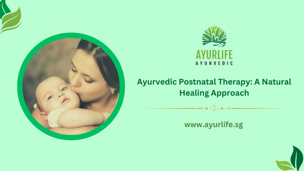 Ayurvedic Postnatal Therapy