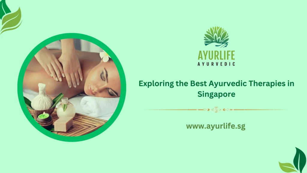 Ayurvedic Therapies in Singapore