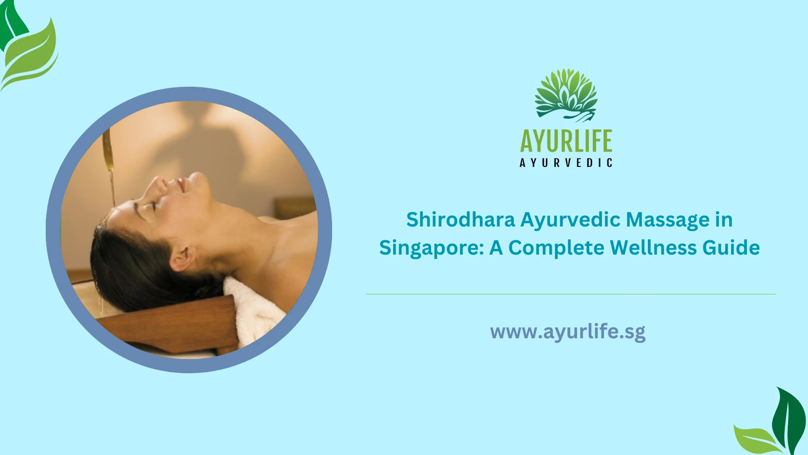 Shirodhara Ayurvedic Massage in Singapore