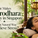 Shirodhara Therapy in Singapore